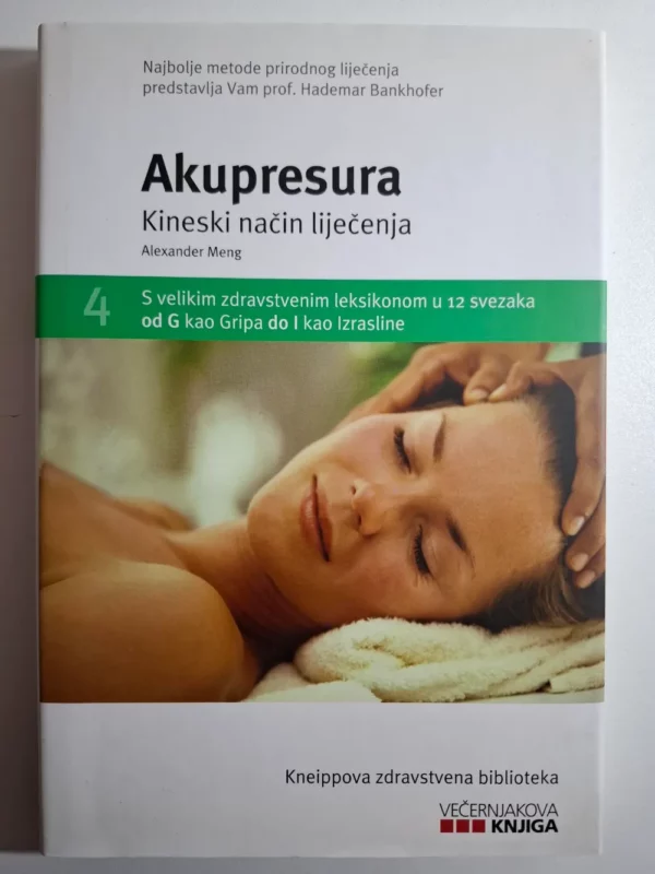 Akupresura : kineski način liječenja / Alexander Meng - Kneippova zdravstvena biblioteka