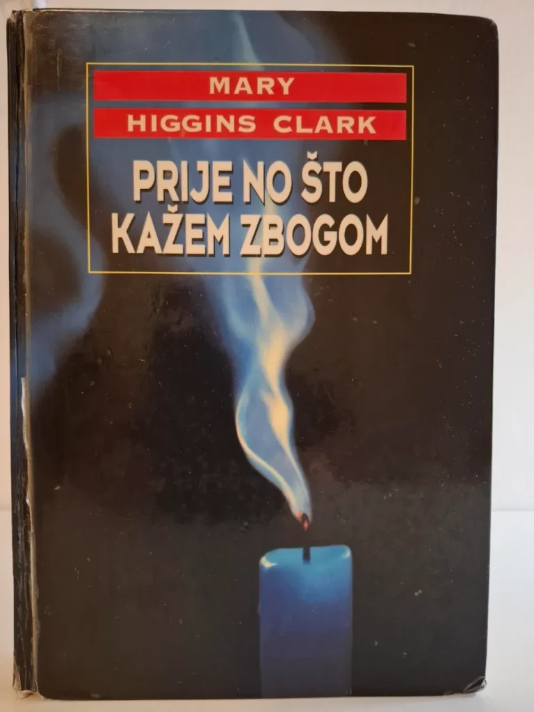 Prije no što kažem zbogom - Mary Higgins Clark