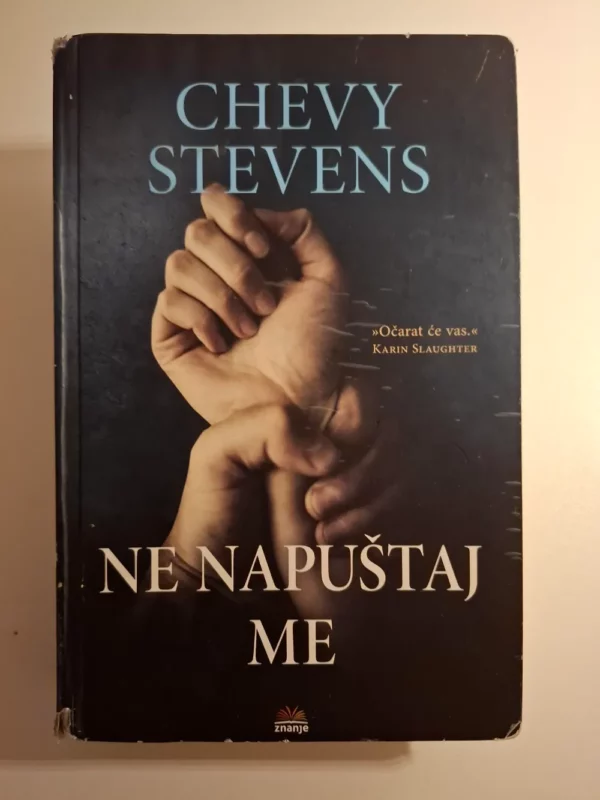 Chevy Stevens - Ne napuštaj me