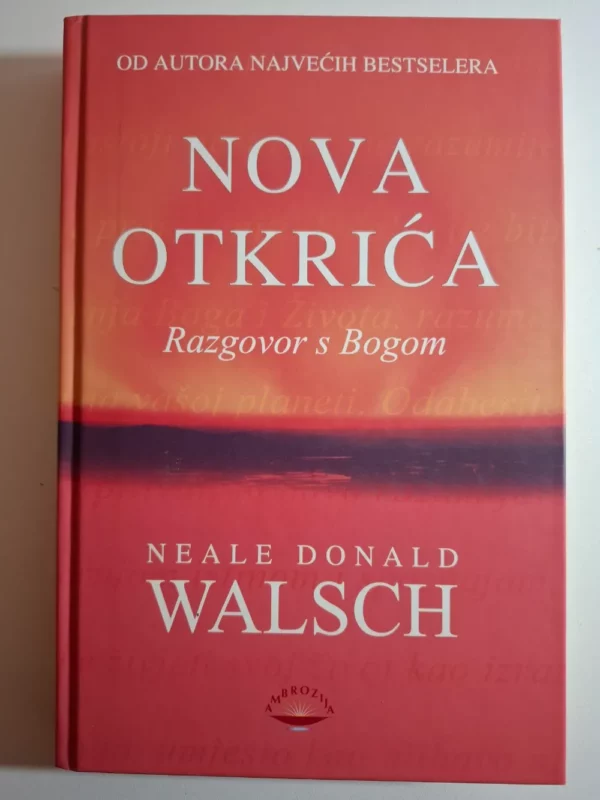 Nova otkrića Razgovor s Bogom - Neale Donald Walsch