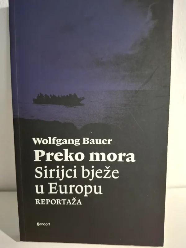 Wolfgang Bauer – Preko mora Sirijci bježe u Europu