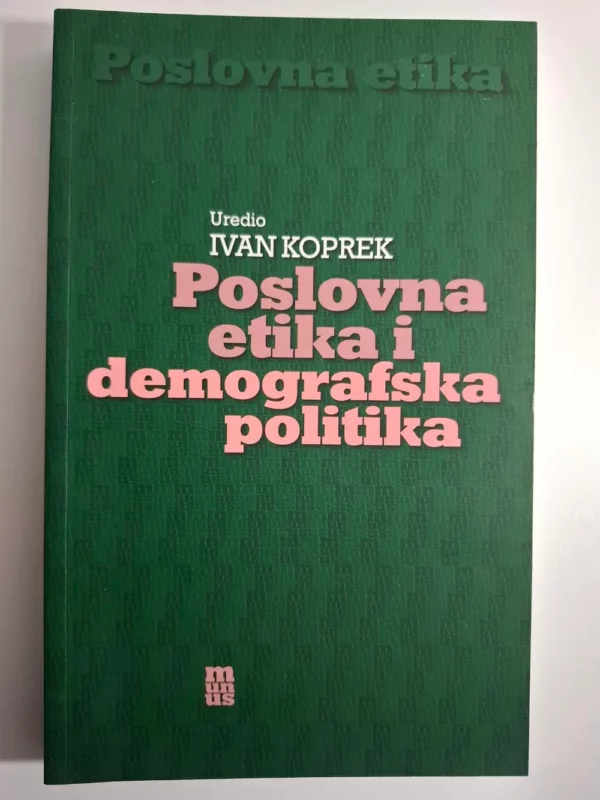 Poslovna etika i demografska politika , ur Ivan Koprek