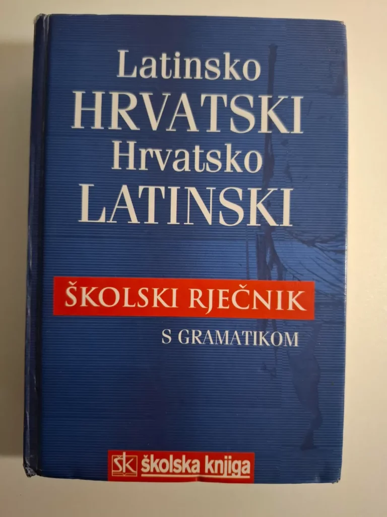 Latinsko hrvatski hrvatsko latinski školski rječnik s gramatikom - Školska knjiga, Ivan Bekavac Basić, Jozo Marević, Franjo Međeral