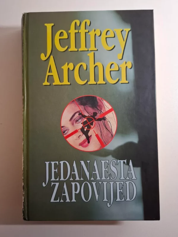 Jeffrey Archer - Jedanaesta zapovijed