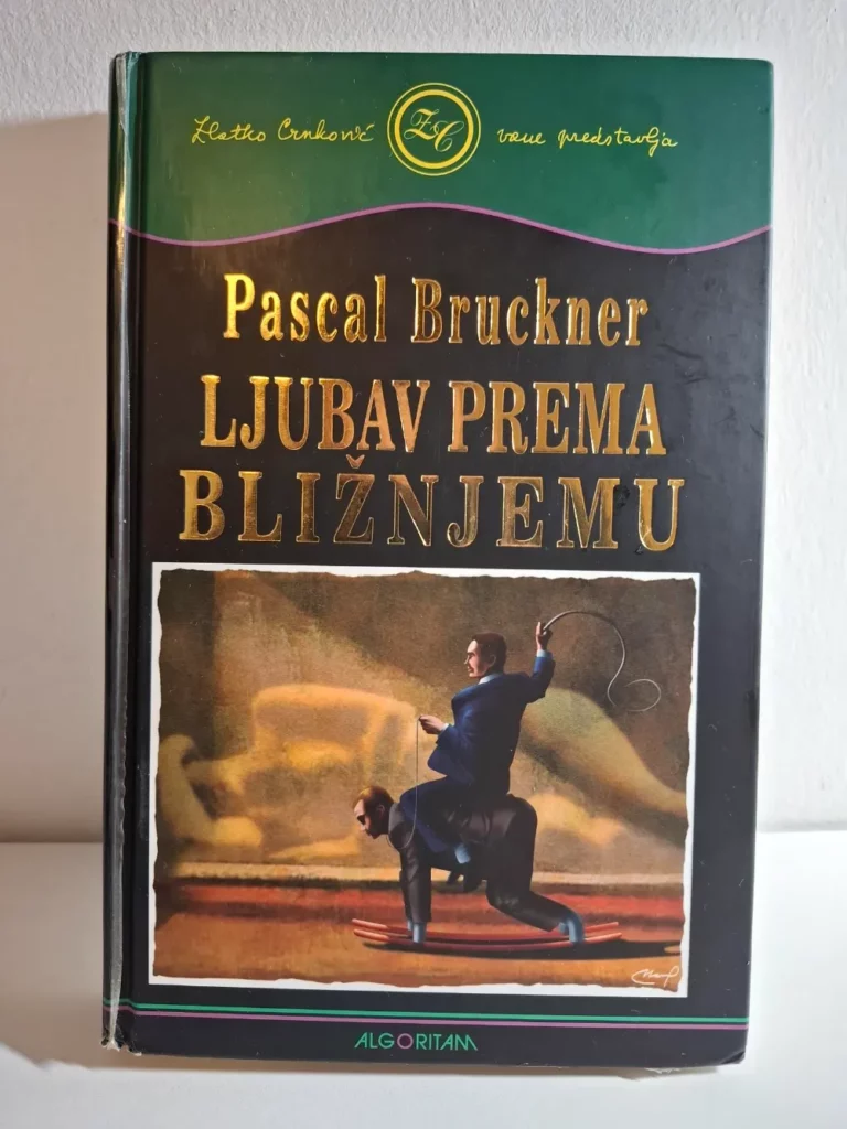 Ljubav prema bližnjemu - Pascal Bruckner