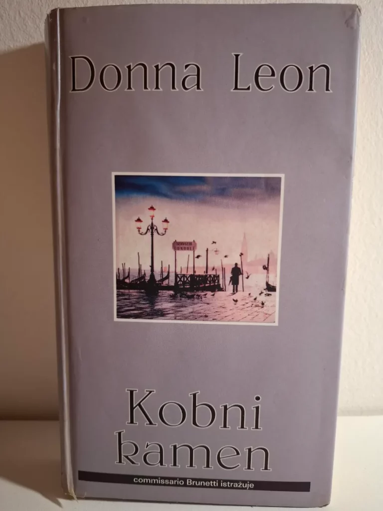 Kobni kamen : [commissario Brunetti istražuje] / Donna Leon