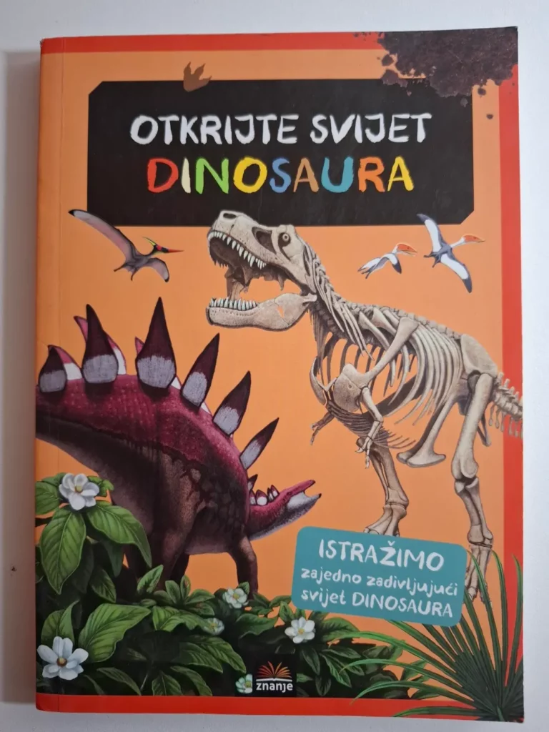 Otkrijte svijet dinosaura - istražimo zajedno zadivljujući svijet dinosaura , Emmanuelle Ousset