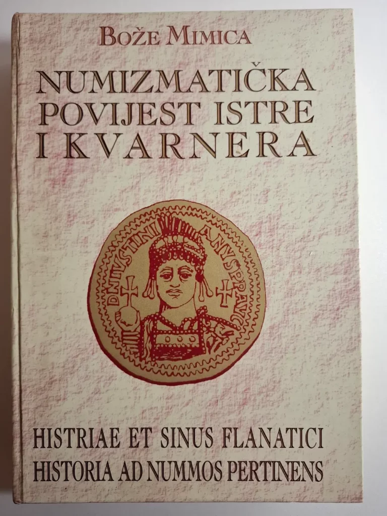 Numizmatička povijest Istre i Kvarnera - Bože Mimica