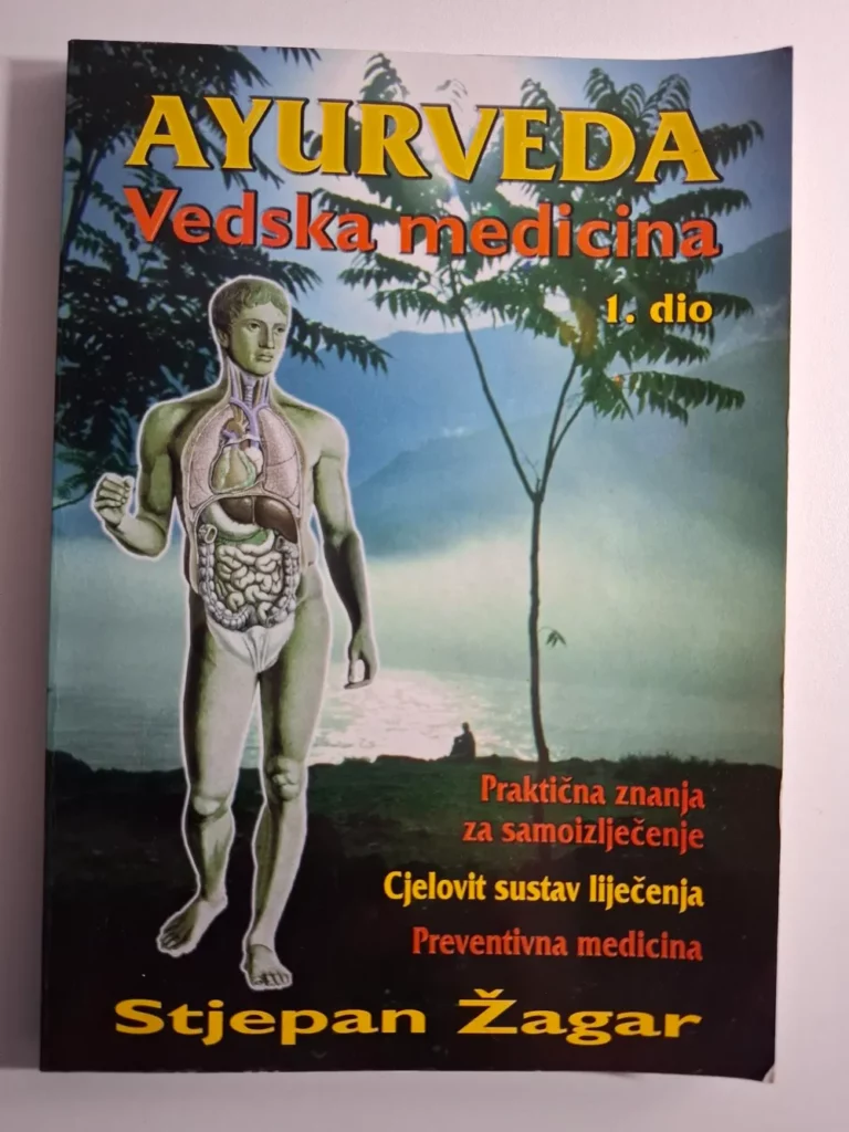 Ayurveda - vedska medicina 1. dio , Stjepan Žagar