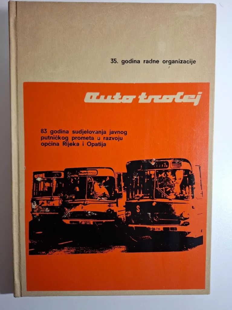 Autotrolej Rijeka : 35. godina radne organizacije - Josip Povrženić