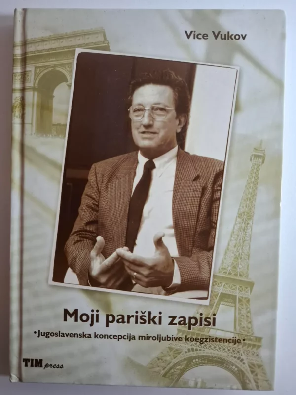 Vice Vukov : Moji pariški zapisi