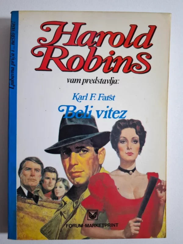 Furst, Karl F. - Beli vitez , Harold Robins vam predstavlja..