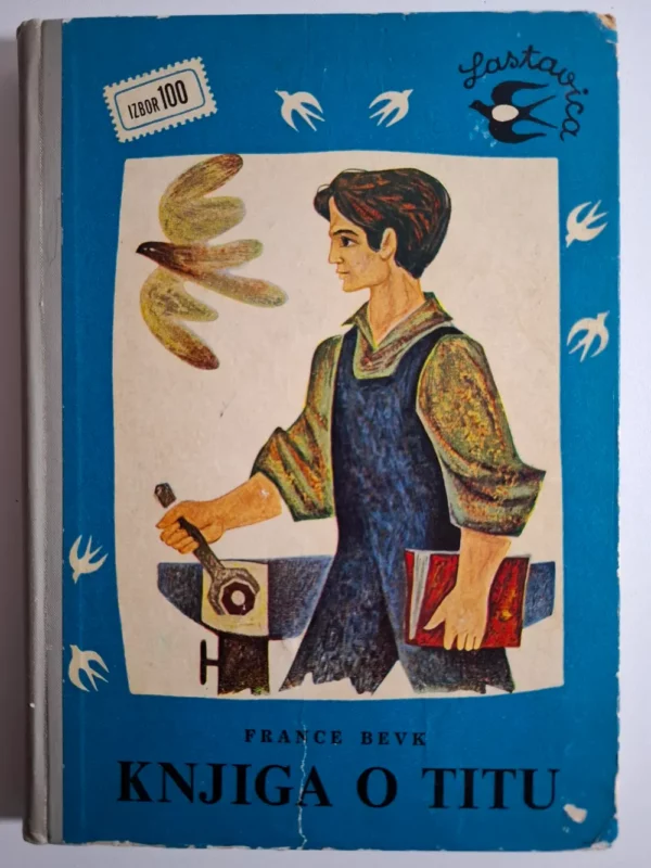 France Bevk - Knjiga o Titu , Biblioteka Lastavica