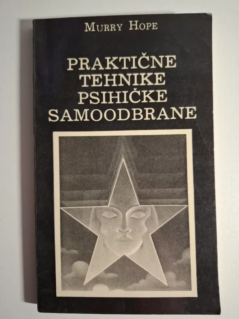 Murry Hope - Praktične tehnike psihičke samoodbrane (samoobrane)