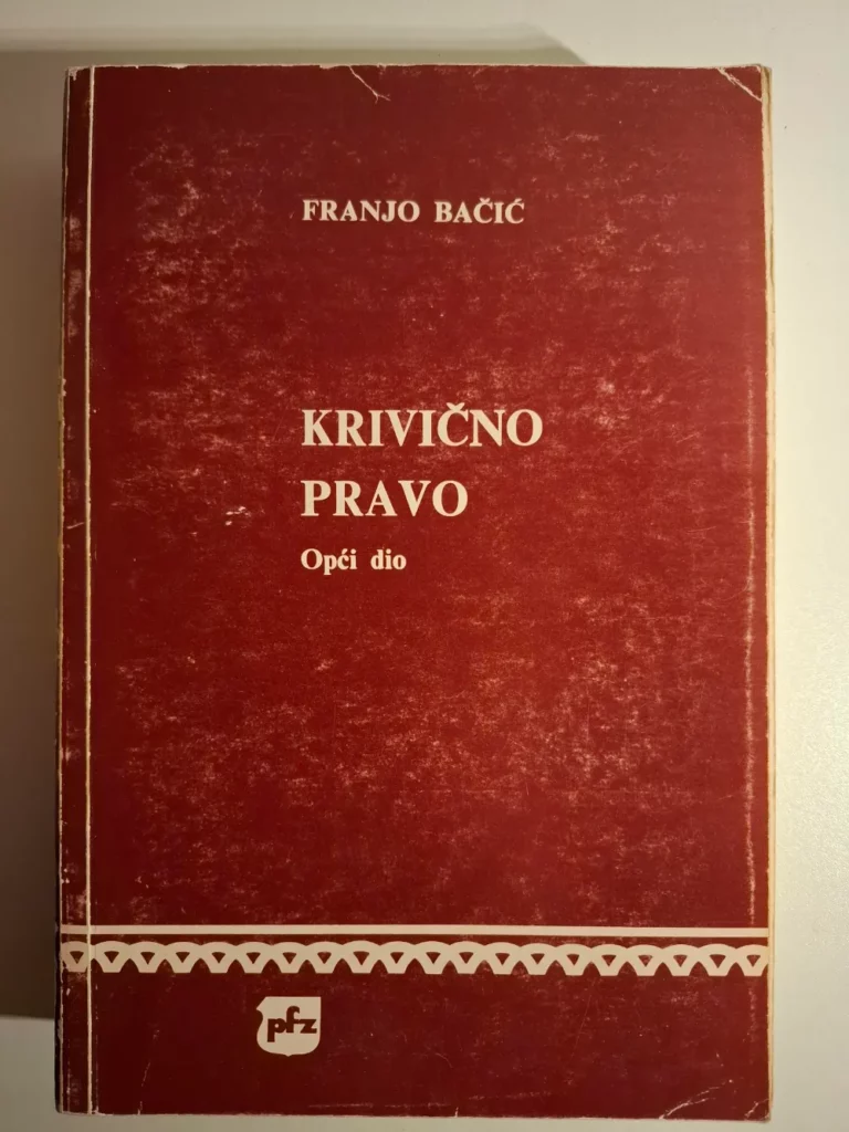 Franjo Bačić - Krivično pravo , opći dio