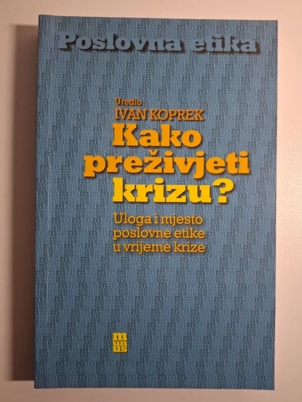 Ivan Koprek - Kako preživjeti krizu