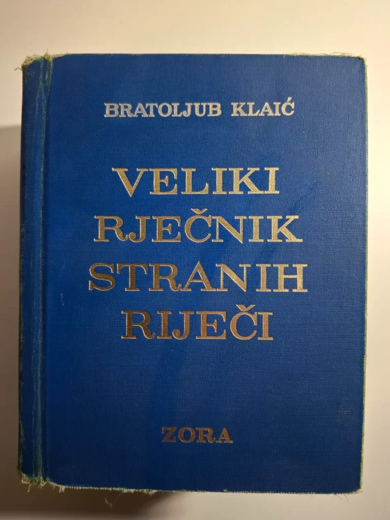Bratoljub Klaić - Veliki rječnik stranih riječi