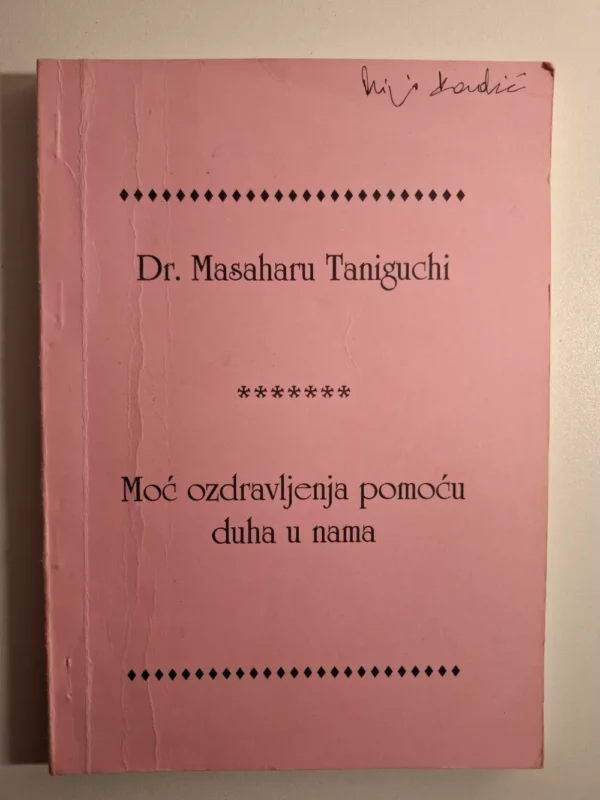 Masaharu Taniguchi - Moć ozdravljenja pomoću duha u nama