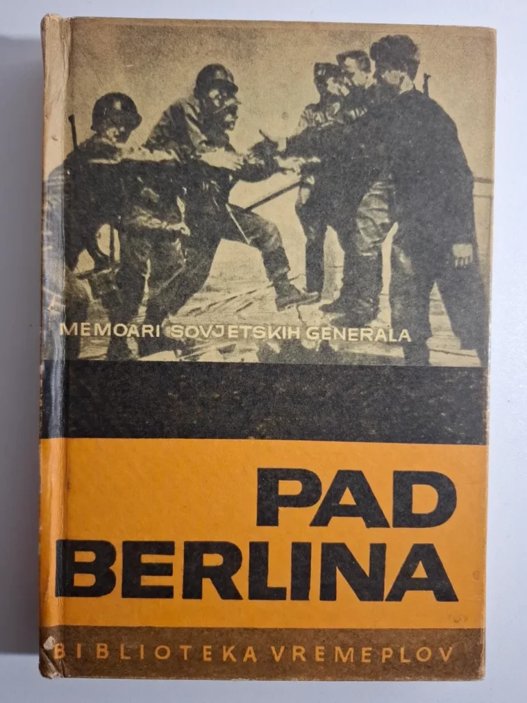 Pad Berlina - memoari sovjetskih generala , Biblioteka Vremeplov