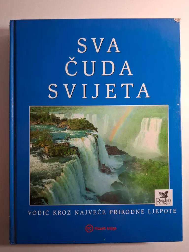 Reader's Digest : Sva čuda svijeta - Bernard Dumpleton - vodič kroz najveće prirodne ljepote 