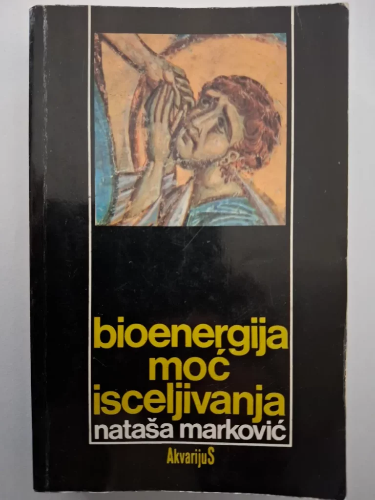 Bioenergija Moć iscjeljivanja - Nataša Marković