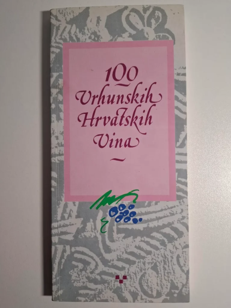 100 vrhunskih hrvatskih vina - Ivica Medvid,Marijan Ričković - vino u Hrvatskoj