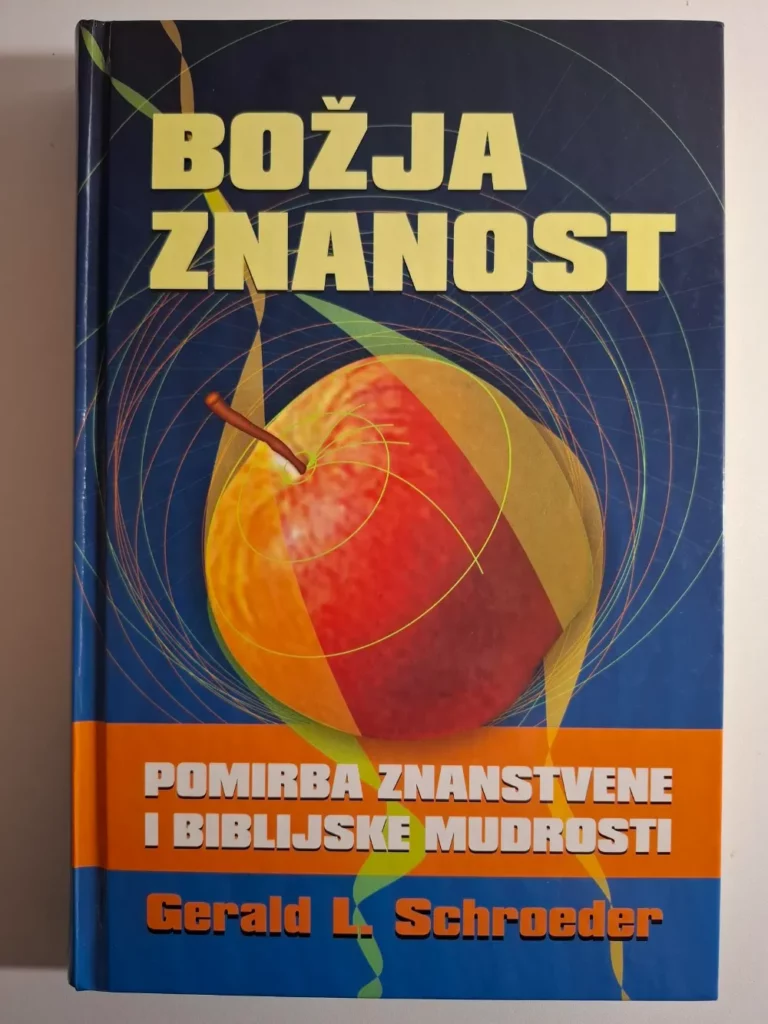 Božja znanost - pomirba znanstvene i biblijske mudrosti , Gerald Schroeder