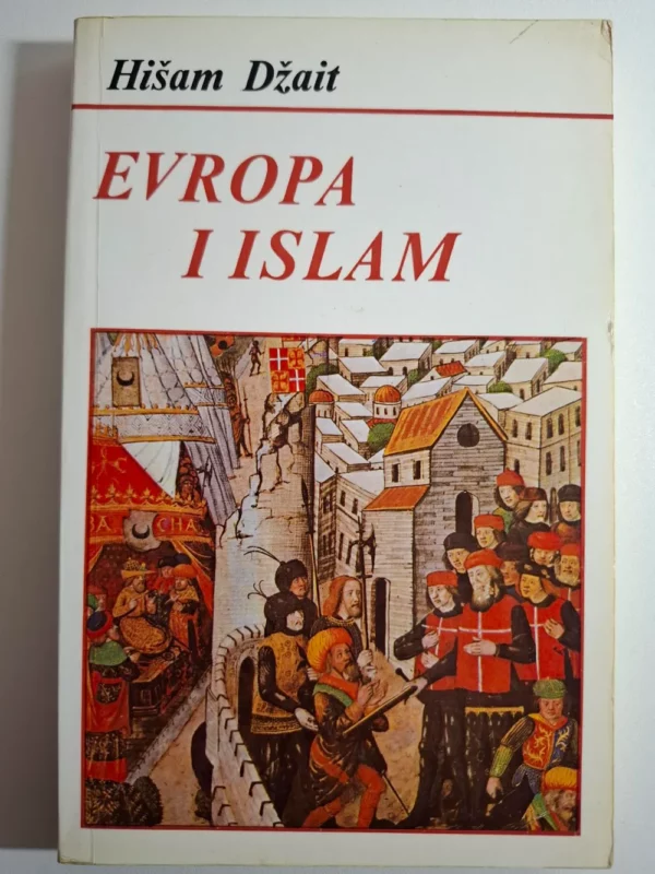 Hišam Džait - Evropa i islam
