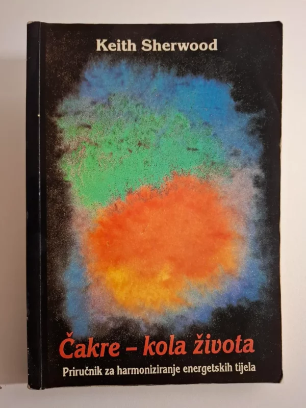 Keith Sherwood : Čakre – kola života