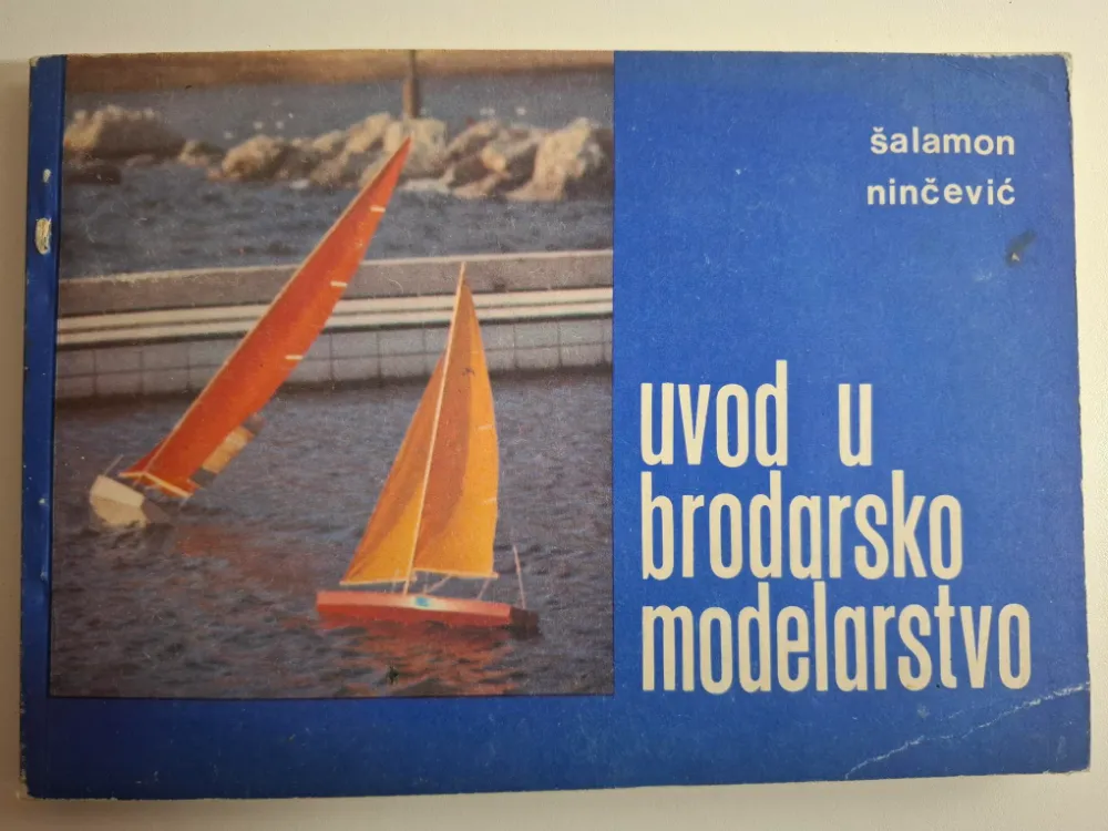 Uvod u brodarsko modelarstvo - Arpad Šalamon, Stanko Ninčević