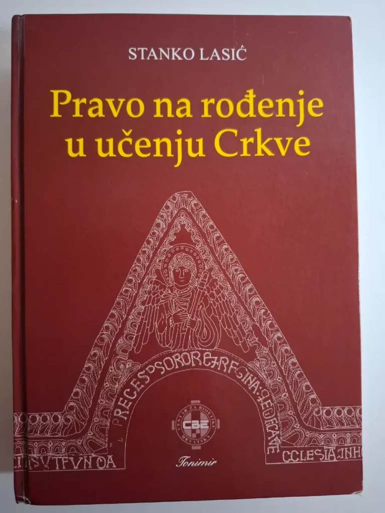 Stanko Lasić - Pravo na rođenje u učenju Crkve (masivna knjiga)