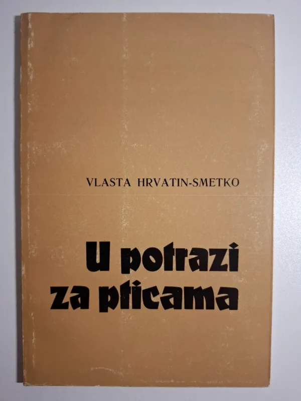 U potrazi za pticama / Vlasta Hrvatin-Smetko