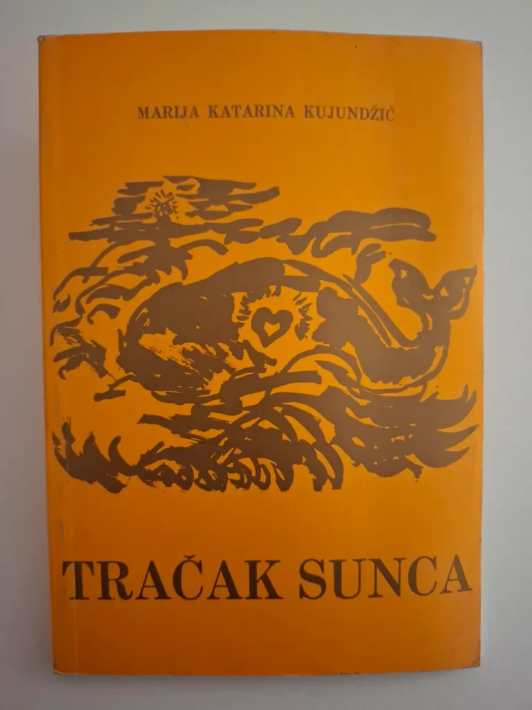 Tračak sunca / Marija Katarina Kujundžić