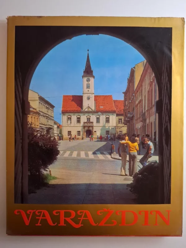 Varaždin : Monografija izdanje Spektar