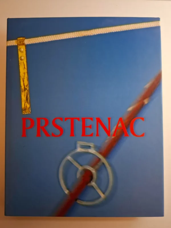 Branko Blažina (ur.) Prstenac - monografija čuvene trke na prstenac Barban Istra, izdanje Društvo Trka na prstenac