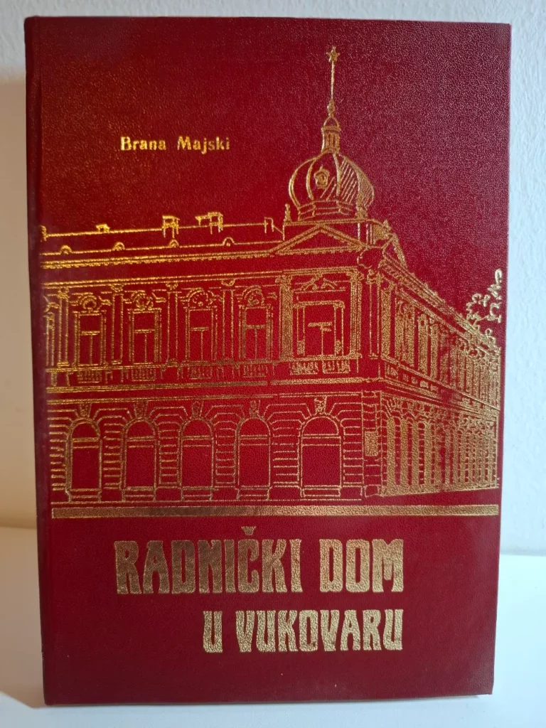 Radnički dom u Vukovaru - Brana Majski