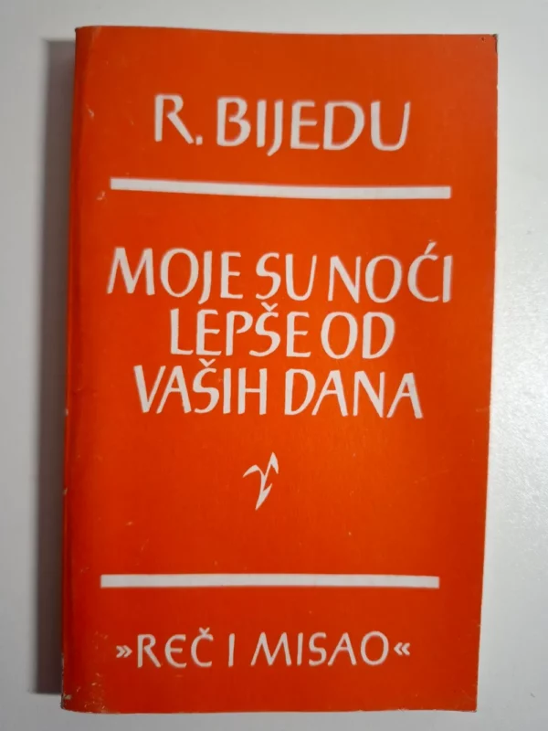 Rafaela Bijedu (Raphaele Billetdoux) - Moje su noći lepše od vaših dana
