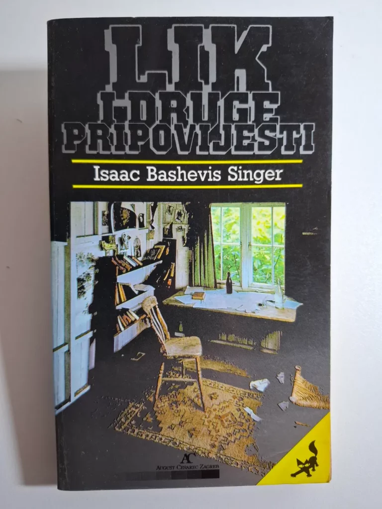 Isaac Bashevis Singer - Lik i druge pripovijesti
