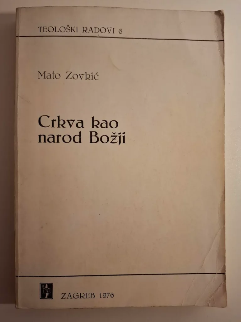 Mato Zovkić - Crkva kao narod Božji Teološki radovi 6