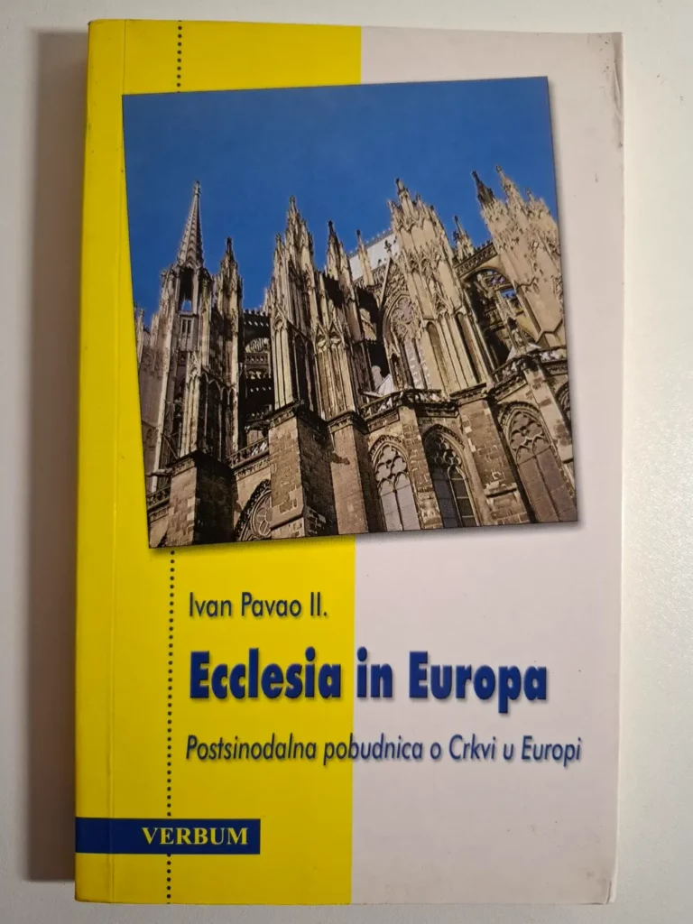 Ecclesia in Europa : postsinodalna apostolska pobudnica svetog oca Ivan Pavao II - Karol Wojtyla