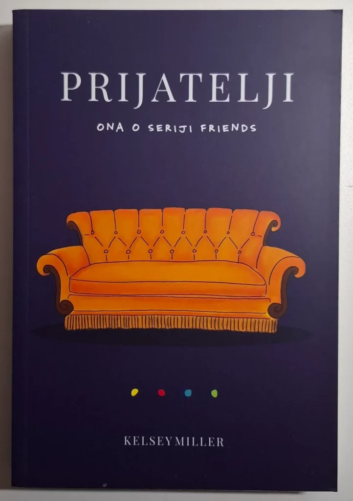 Prijatelji - Ona o seriji Friends : Kelsey Miller