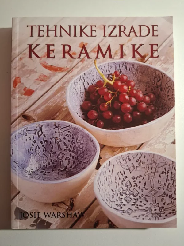 Tehnike izrade keramike / Josie WarshawTehnike izrade keramike / Josie Warshaw