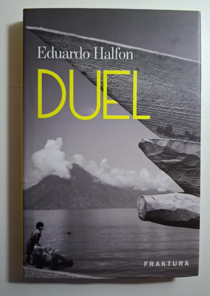 Eduardo Halfon : Duel