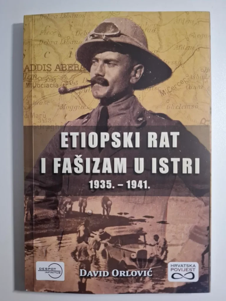 Etiopski rat i fašizam u Istri : 1935.-1941. / David Orlović