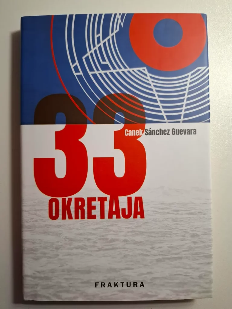Canek Sanchez Guevara - 33 okretaja (kubanska revolucija)