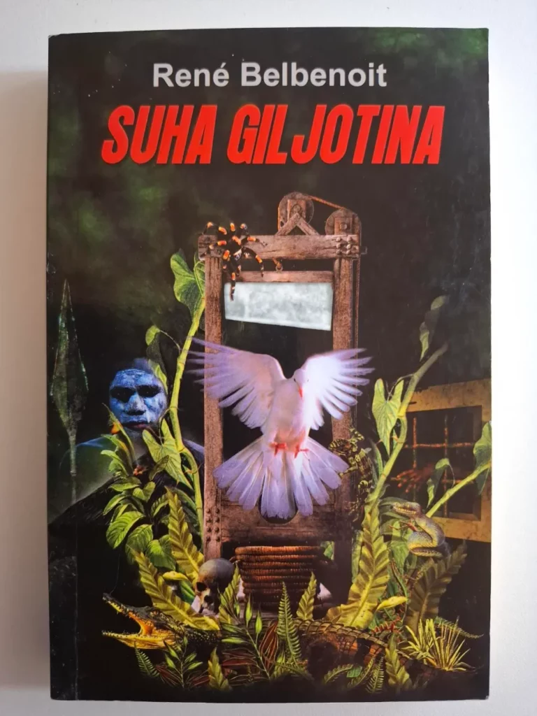 Suha giljotina: život kažnjenika u Francuskoj Gvajani - Rene Belbenoit