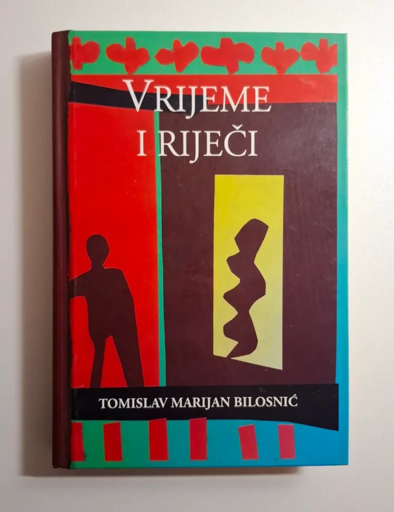 Vrijeme i riječi - Tomislav Marijan Bilosnić