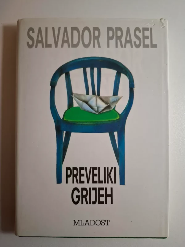 Salvador Prasel : Preveliki grijeh