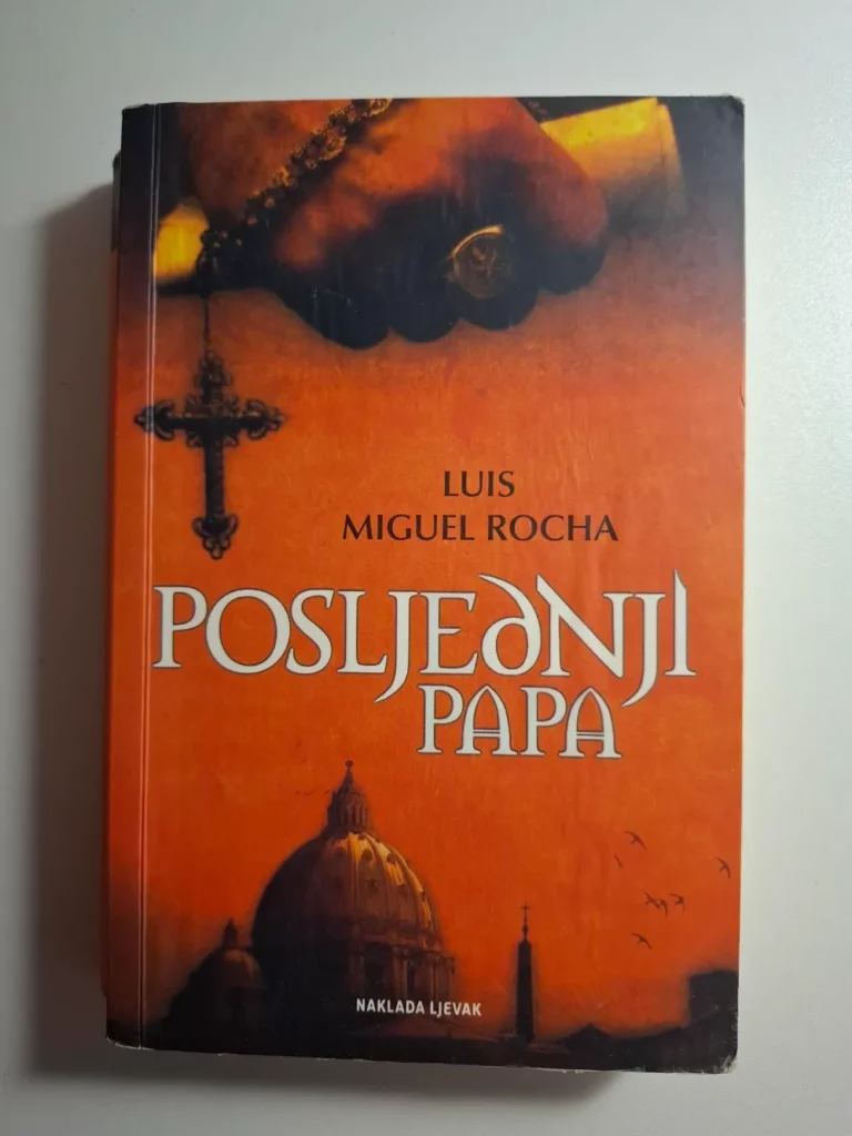 Posljednji papa / Luis Miguel Rocha