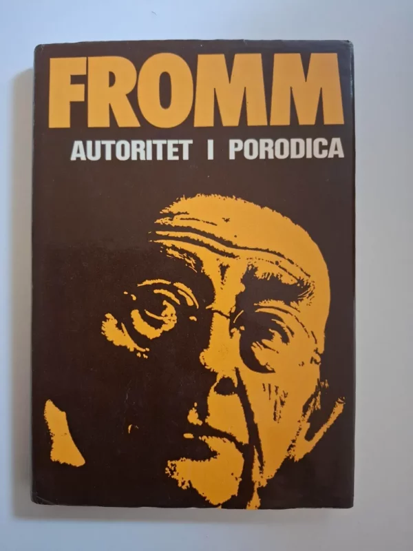 Autoritet i porodica - Erich Fromm